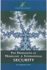 Five Dimensions of Homeland and International Security