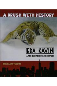 Brush with History: Eda Kavin & the San Francisco Century