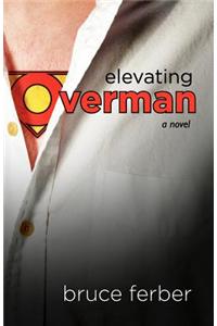 Elevating Overman