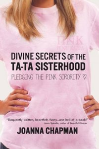 Divine Secrets of the Ta-Ta Sisterhood