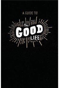 Guide to the Good Life