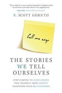 The Stories We Tell Ourselves