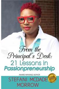 From the Principal's Desk: 21 Lessons in Passionpreneurship