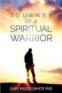 Journey of A Spiritual Warrior