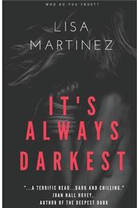 It's Always Darkest