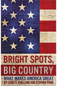 Bright Spots, Big Country