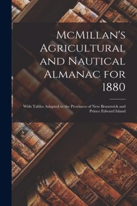 McMillan's Agricultural and Nautical Almanac for 1880 [microform]