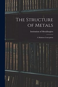 Structure of Metals; a Modern Conception