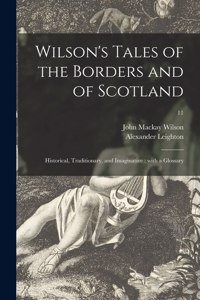 Wilson's Tales of the Borders and of Scotland