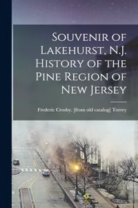 Souvenir of Lakehurst, N.J. History of the Pine Region of New Jersey