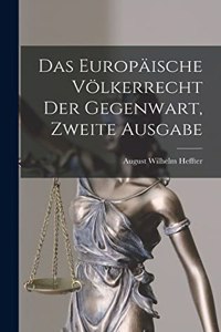 Europäische Völkerrecht der Gegenwart, zweite Ausgabe
