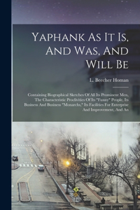 Yaphank As It Is, And Was, And Will Be