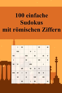 100 einfache Sudoku-Rätsel mit römischen Ziffern