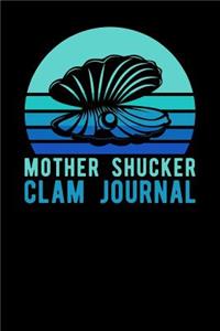 Mother Shucker Clam Journal