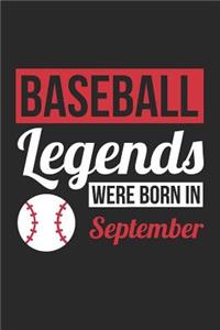 Baseball Notebook - Baseball Legends Were Born In September - Baseball Journal - Birthday Gift for Baseball Player