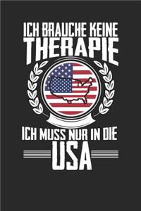 Ich brauche keine Therapie ich muss nur in die USA