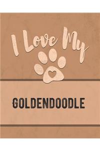 I Love My Goldendoodle