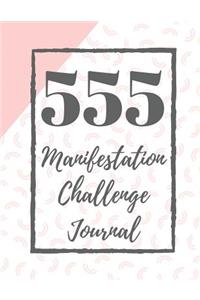 555 Manifestation Challenge Journal