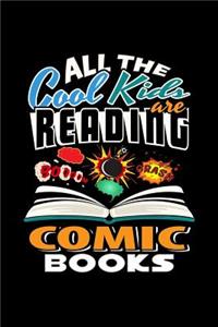 All the Cool Kids are Reading Comic Books: A 6x9 Inch Matte Softcover Paperback Notebook Journal With 120 Blank Lined Pages