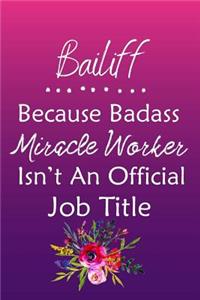 Bailiff Because Bad Ass Miracle Worker Isn't An Official Job Title