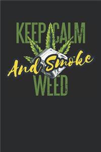 Keep Calm And Smoke Weed