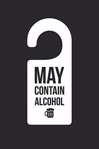 St. Patrick's Day Notebook - St. Patrick's Day May Contain Alcohol Drinking - St. Patrick's Day Journal