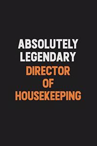 Absolutely Legendary Director of Housekeeping