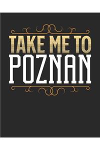 Take Me To Poznan
