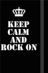 Keep Calm And rock on