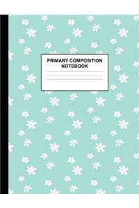 Primary Composition Notebook: Preschool, Kinder, 1st and 2nd Grade Writing Journal School Exercise Workbook with Picture and Drawing Space - Charming Handwriting Practice Book fo