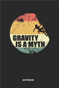 Gravity Is A Myth Notebook