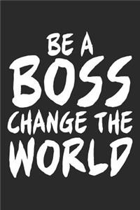 Be a Boss, Change the World