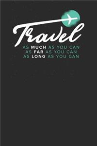 Travel as Much as You Can