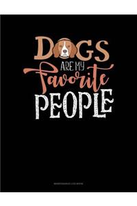 Dogs Are My Favorite People