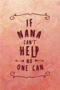 If Nana Can't Help No One Can