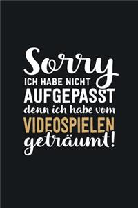 Ich habe vom Videospielen geträumt