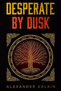 Desperate By Dusk