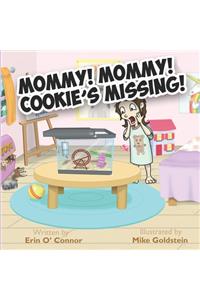 Mommy! Mommy! Cookie's Missing!