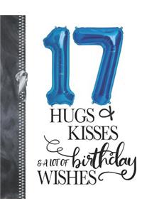 17 Hugs & Kisses & A Lot Of Birthday Wishes