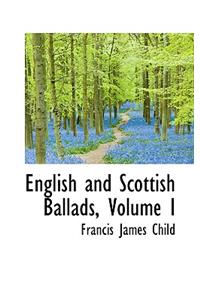 English and Scottish Ballads, Volume I