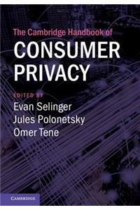 Cambridge Handbook of Consumer Privacy