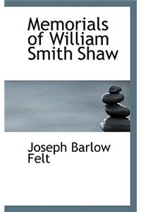 Memorials of William Smith Shaw