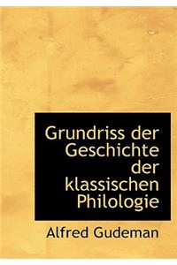 Grundriss Der Geschichte Der Klassischen Philologie