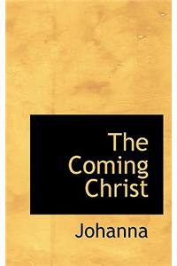 The Coming Christ