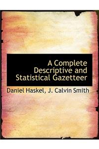 A Complete Descriptive and Statistical Gazetteer