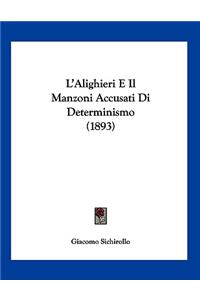 L'Alighieri E Il Manzoni Accusati Di Determinismo (1893)