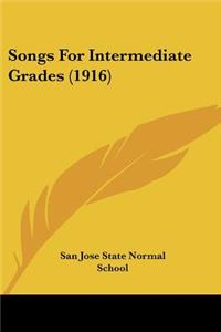 Songs For Intermediate Grades (1916)