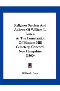 Religious Services And Address Of William L. Foster