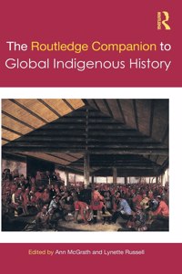 Routledge Companion to Global Indigenous History