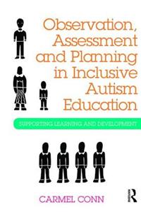 Observation, Assessment and Planning in Inclusive Autism Education